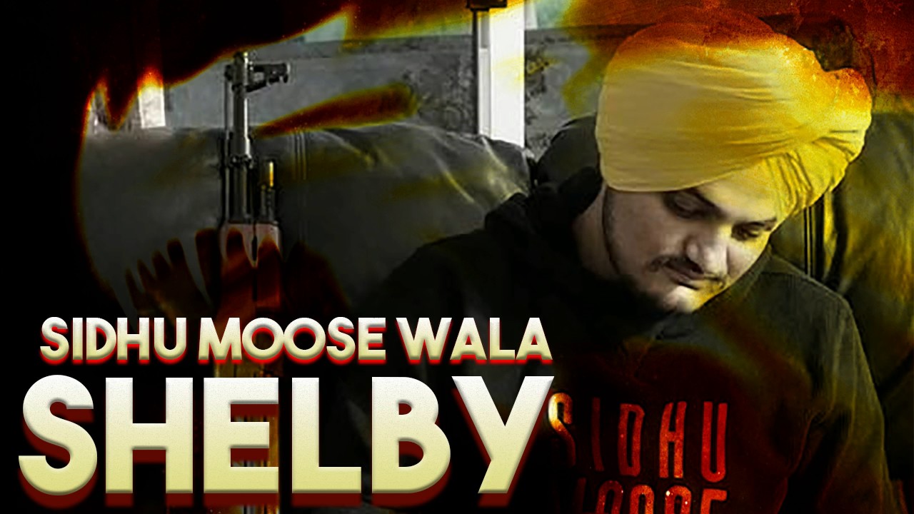 Shelby Lyrics Sidhu Moose Wala